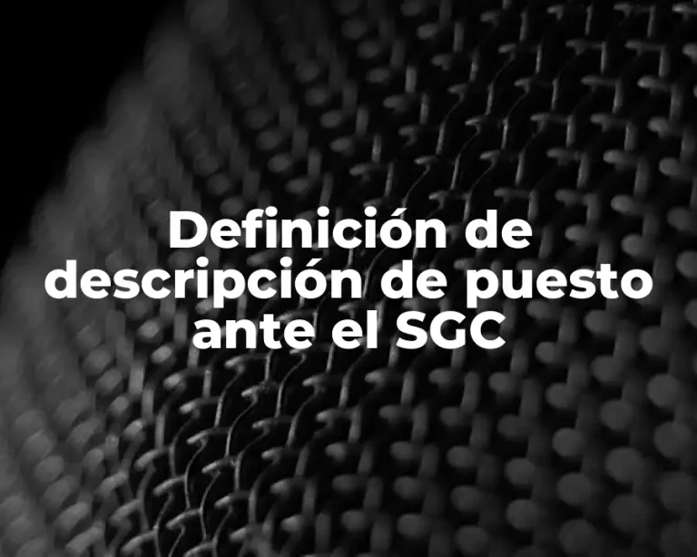 Definición de descripción de puesto ante el SGC
