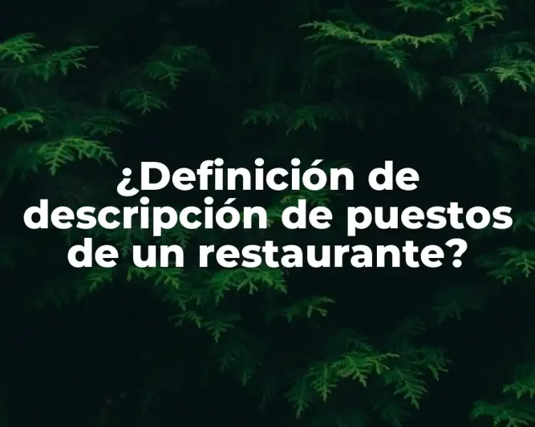 ¿Definición de descripción de puestos de un restaurante?
