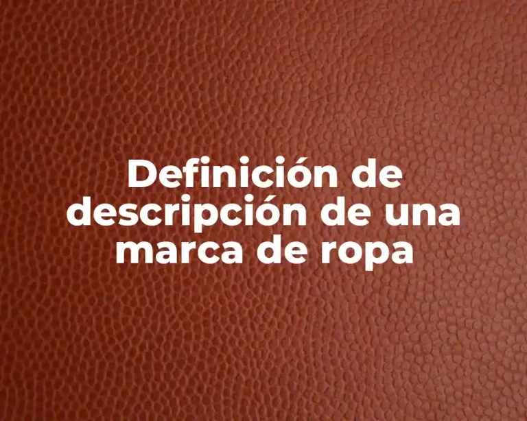 Definición de descripción de una marca de ropa
