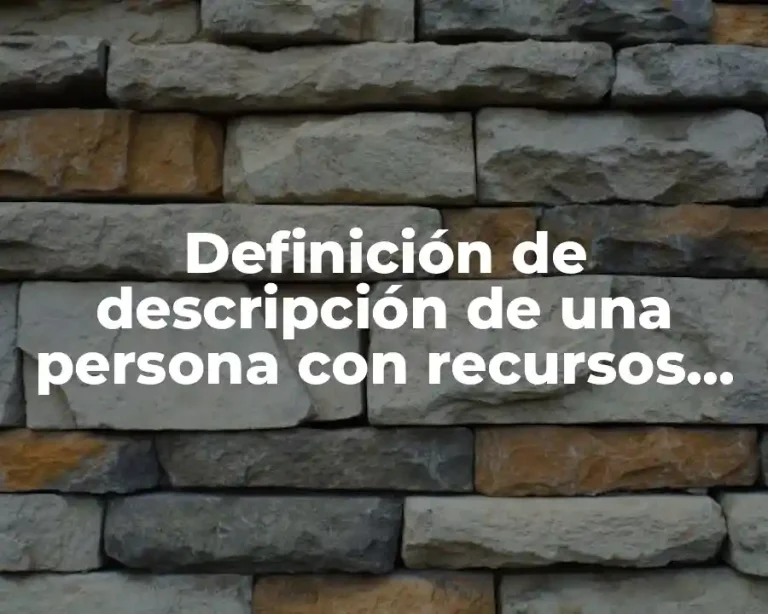 Definición de descripción de una persona con recursos literarios