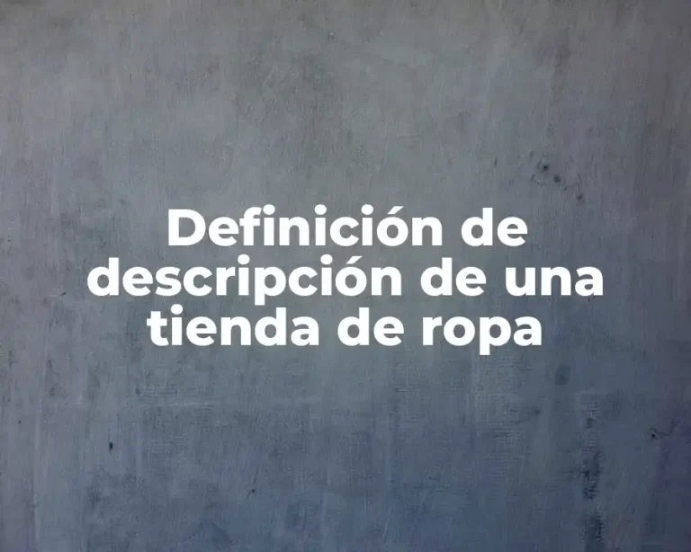 Definición de descripción de una tienda de ropa