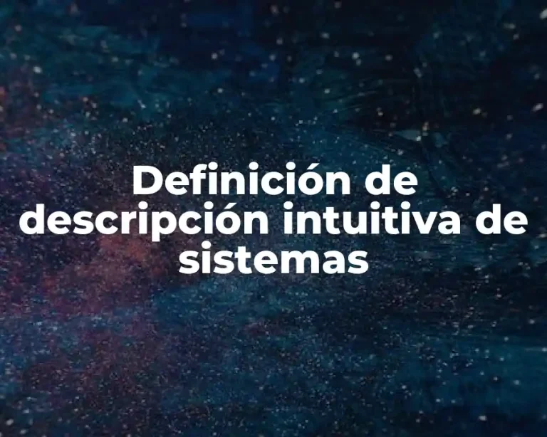 Definición de descripción intuitiva de sistemas