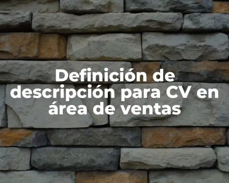 Definición de descripción para CV en área de ventas