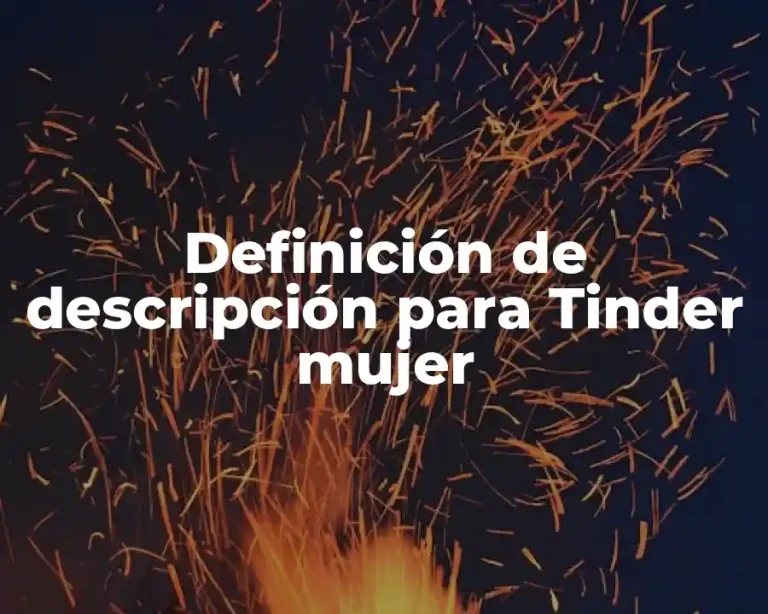Definición de descripción para Tinder mujer