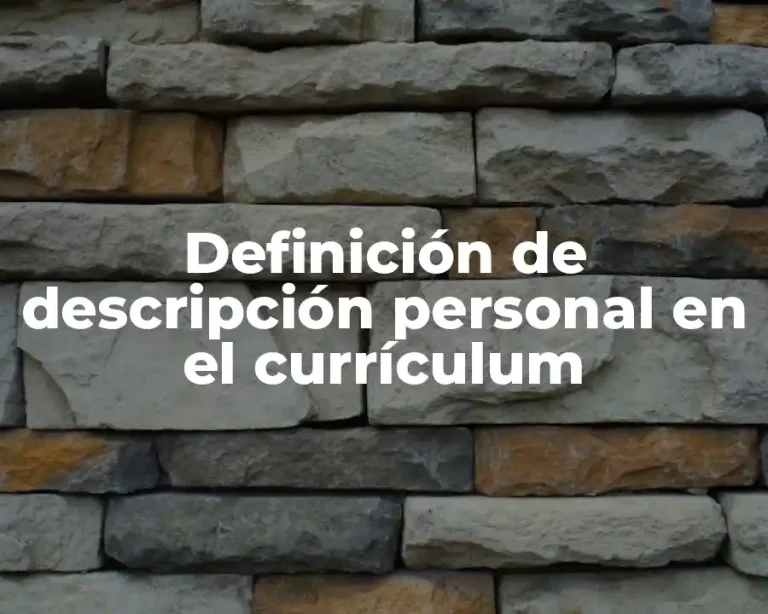 Definición de descripción personal en el currículum