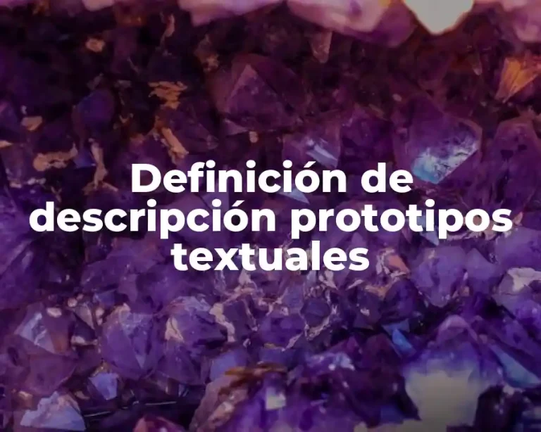 Definición de descripción prototipos textuales