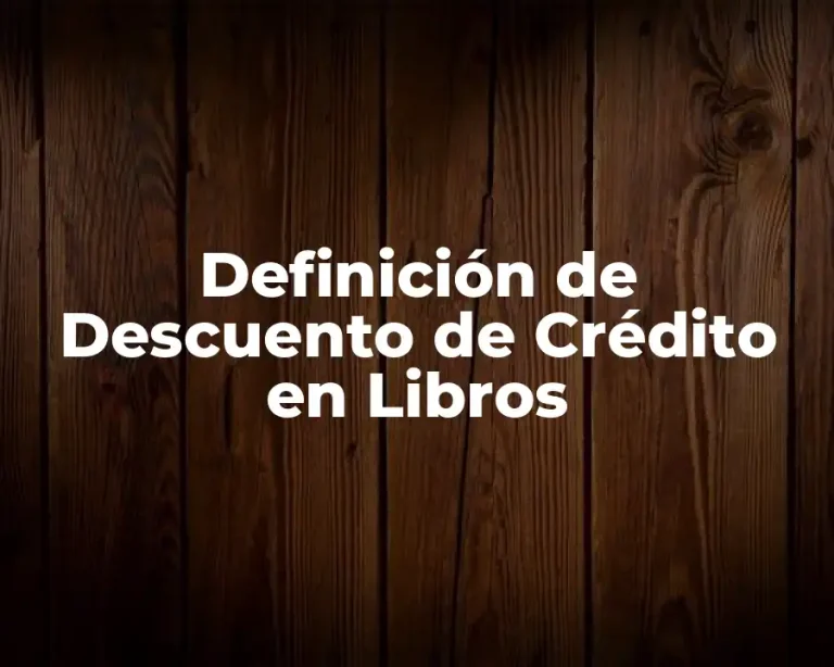 Definición de Descuento de Crédito en Libros