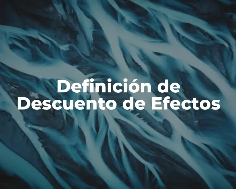 Definición de Descuento de Efectos