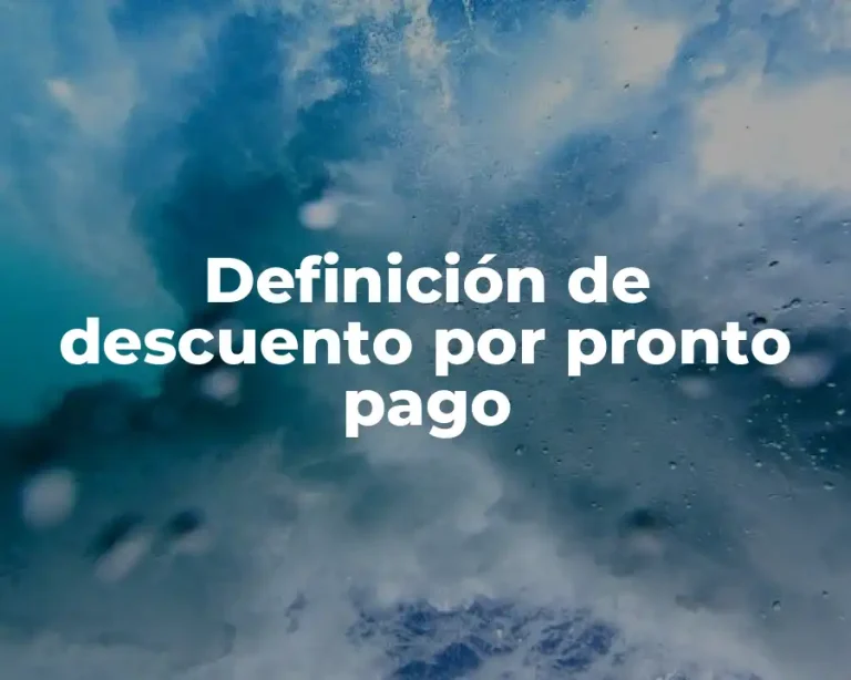 Definición de descuento por pronto pago