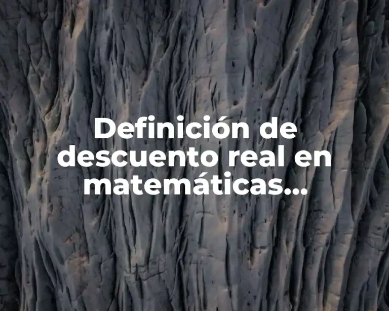 Definición de descuento real en matemáticas financieras