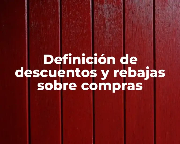 Definición de descuentos y rebajas sobre compras