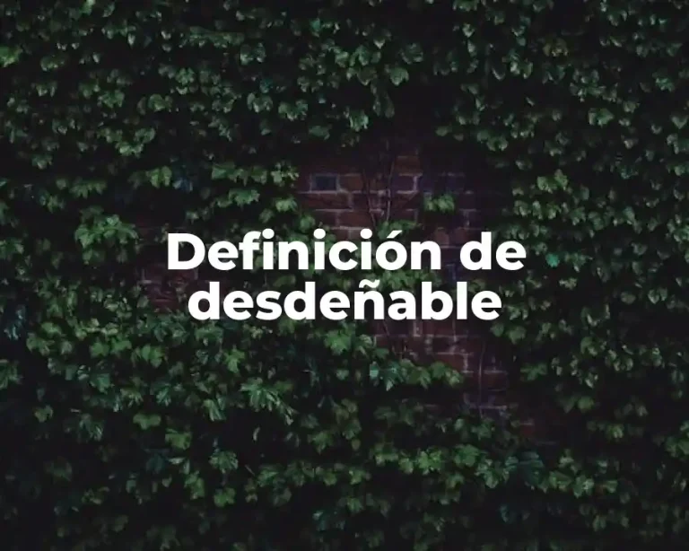 Definición de desdeñable