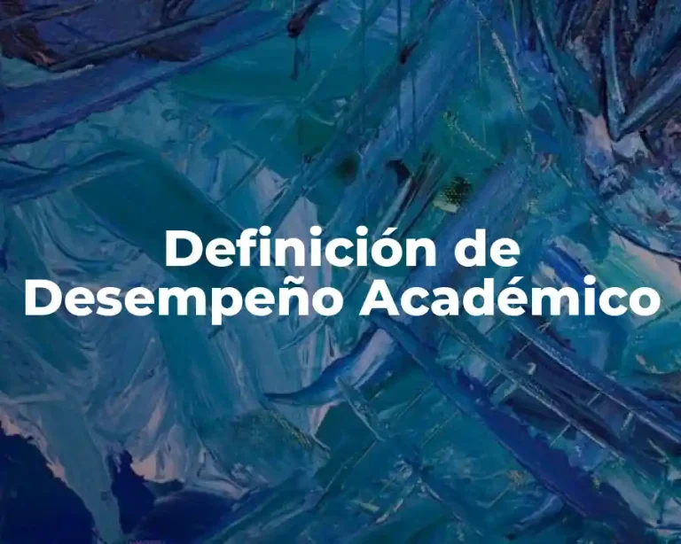 Definición de Desempeño Académico