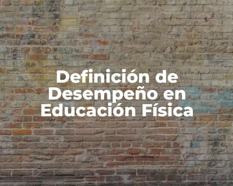 Definición de Desempeño en Educación Física