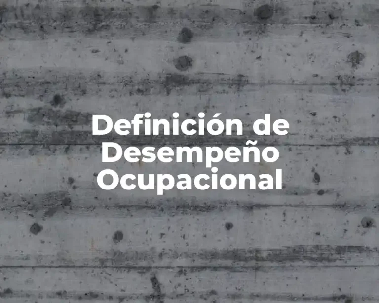 Definición de Desempeño Ocupacional