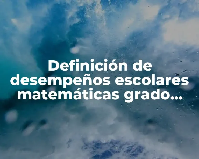 Definición de desempeños escolares matemáticas grado segundo de primaria