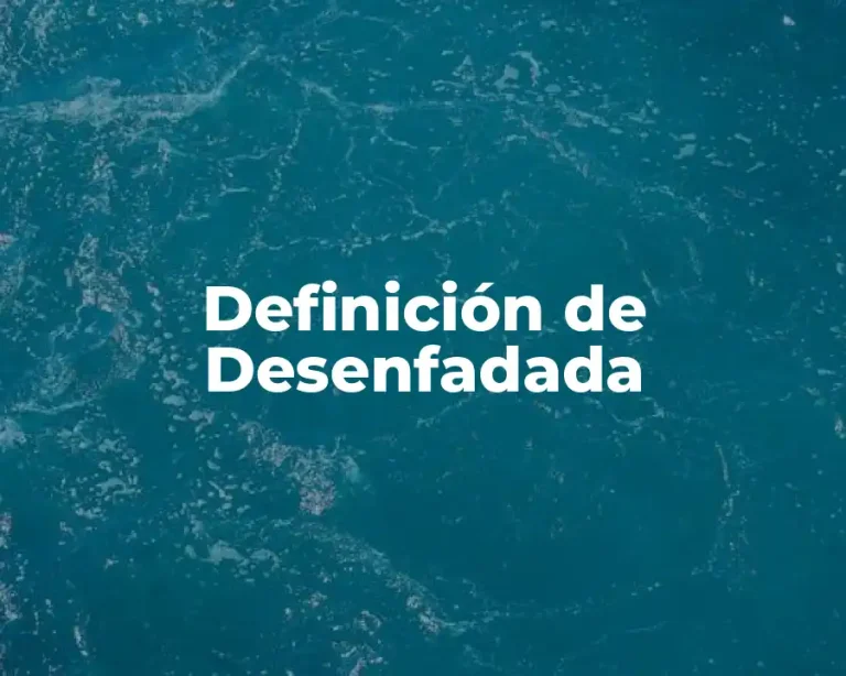 Definición de Desenfadada