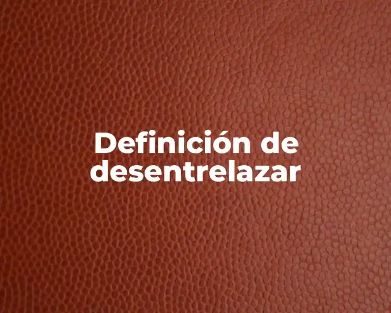 Definición de desentrelazar