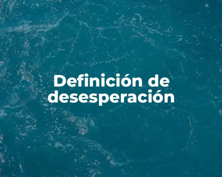 Definición de desesperación