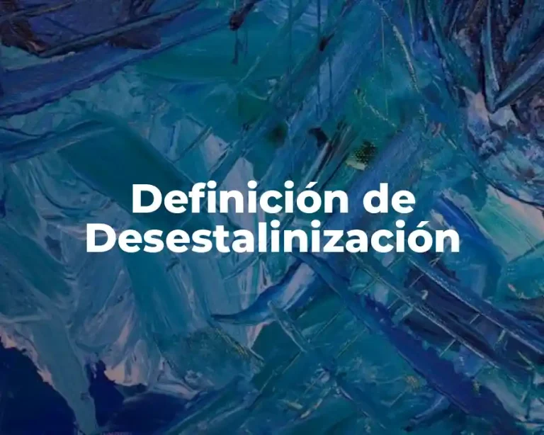 Definición de Desestalinización