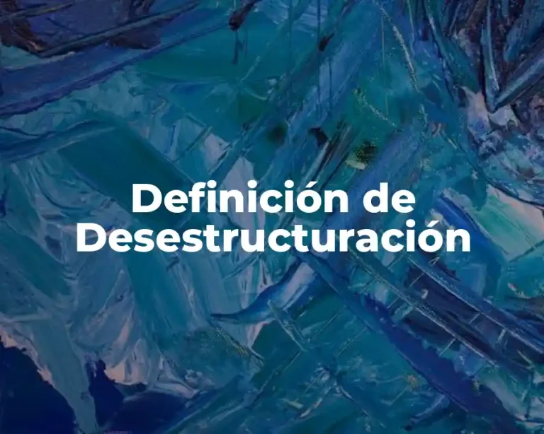 Definición de Desestructuración