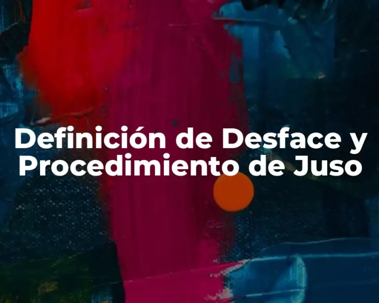Definición de Desface y Procedimiento de Juso