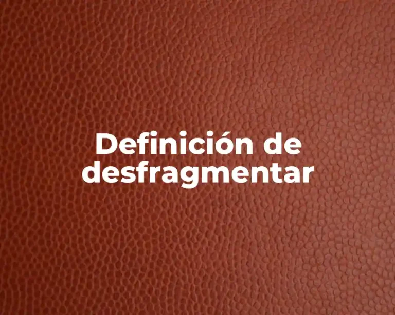 Definición de desfragmentar