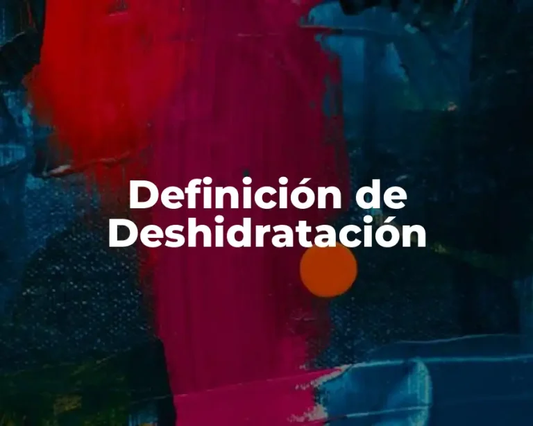 Definición de Deshidratación