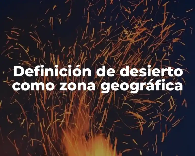 Definición de desierto como zona geográfica