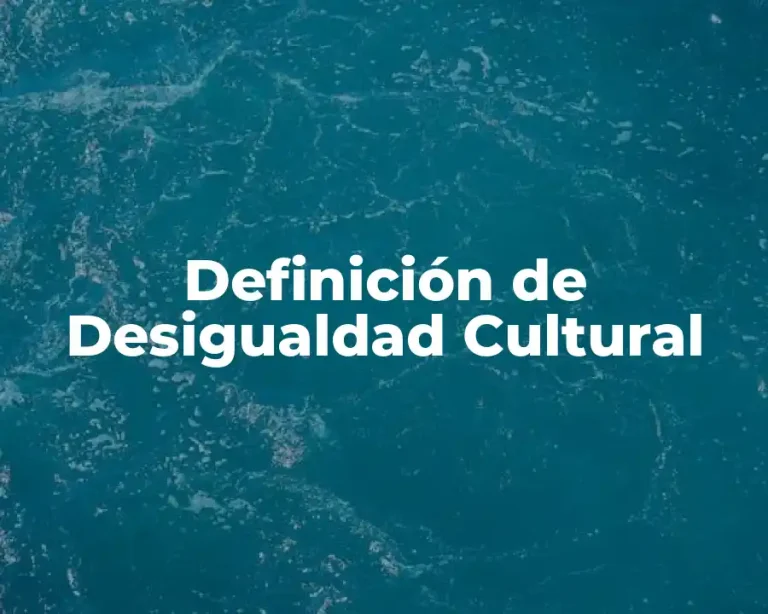 Definición de Desigualdad Cultural