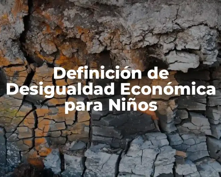 Definición de Desigualdad Económica para Niños