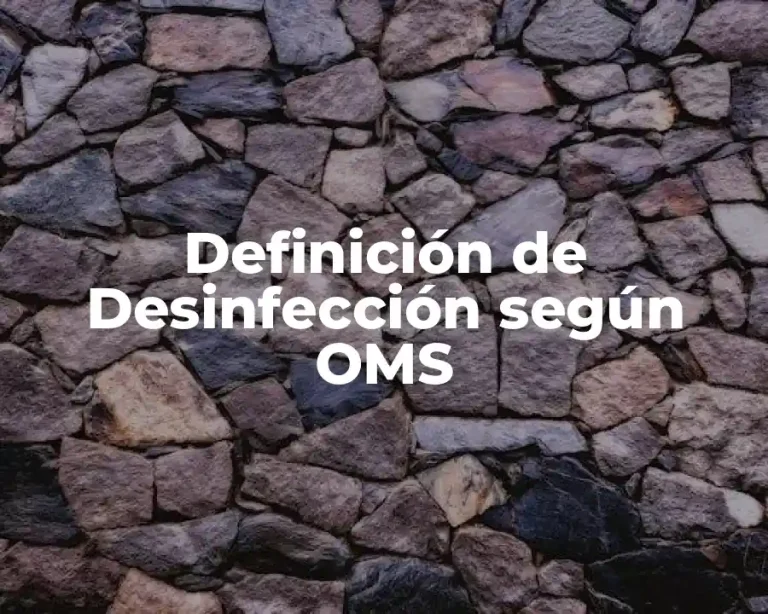 Definición de Desinfección según OMS