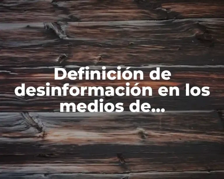 Definición de desinformación en los medios de comunicación
