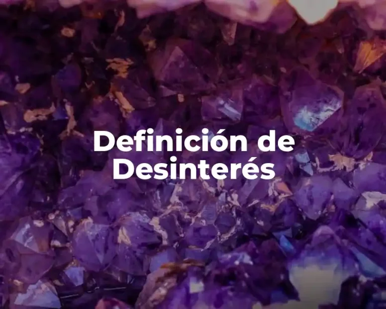 Definición de Desinterés