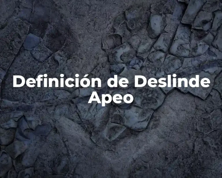 Definición de Deslinde Apeo