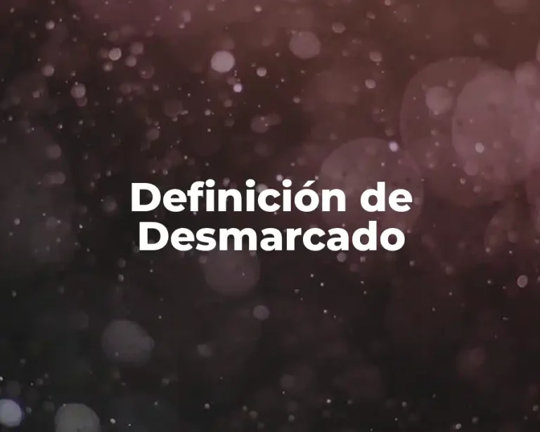 Definición de Desmarcado