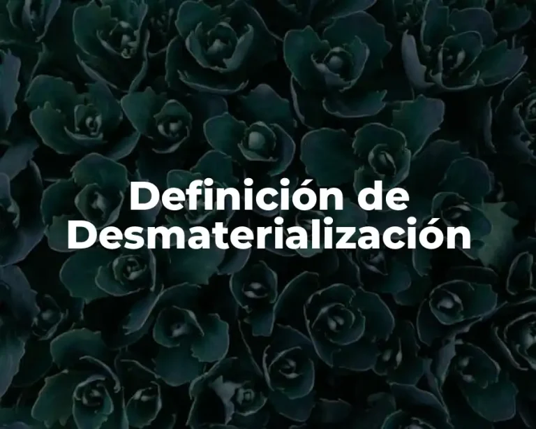 Definición de Desmaterialización