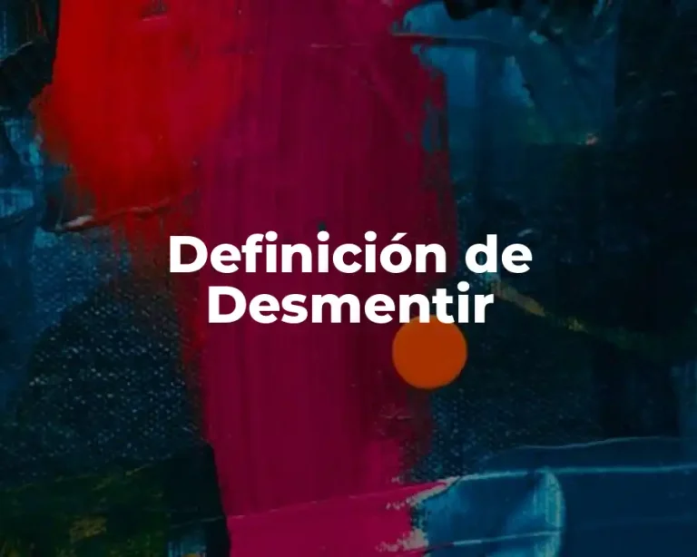 Definición de Desmentir