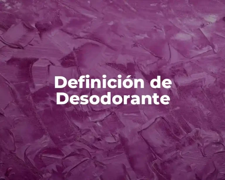 Definición de Desodorante