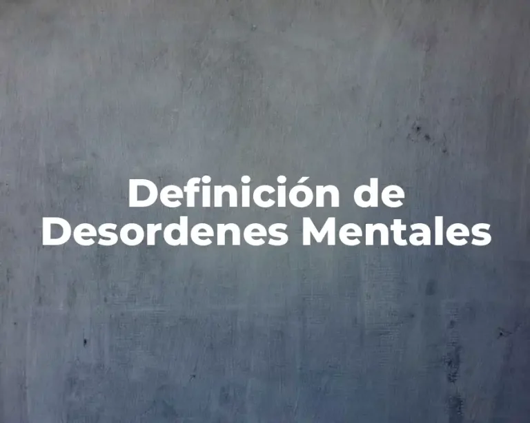 Definición de Desordenes Mentales