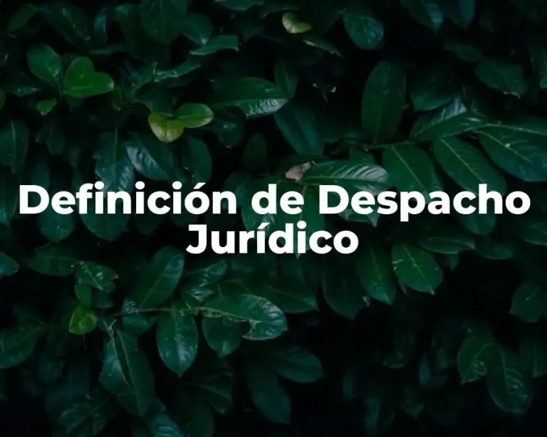 Definición de Despacho Jurídico