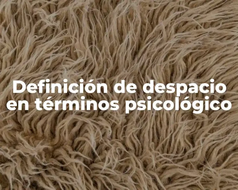 Definición de despacio en términos psicológico