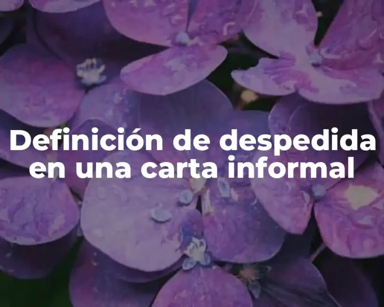 Definición de despedida en una carta informal