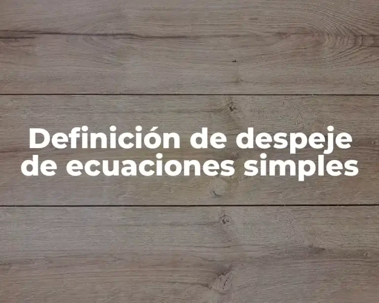 Definición de despeje de ecuaciones simples