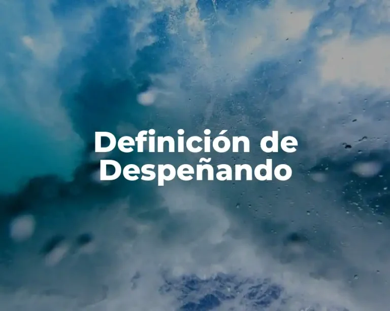 Definición de Despeñando