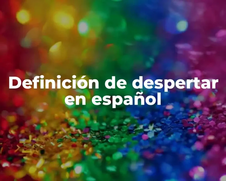 Definición de despertar en español