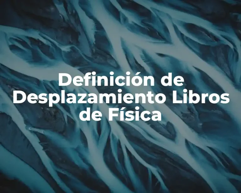 Definición de Desplazamiento Libros de Física