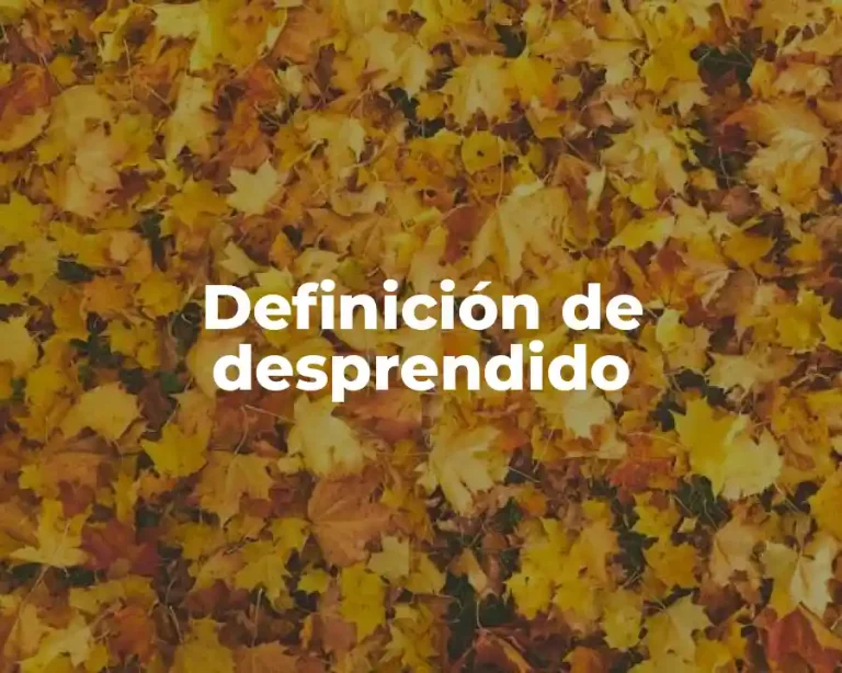 Definición de desprendido