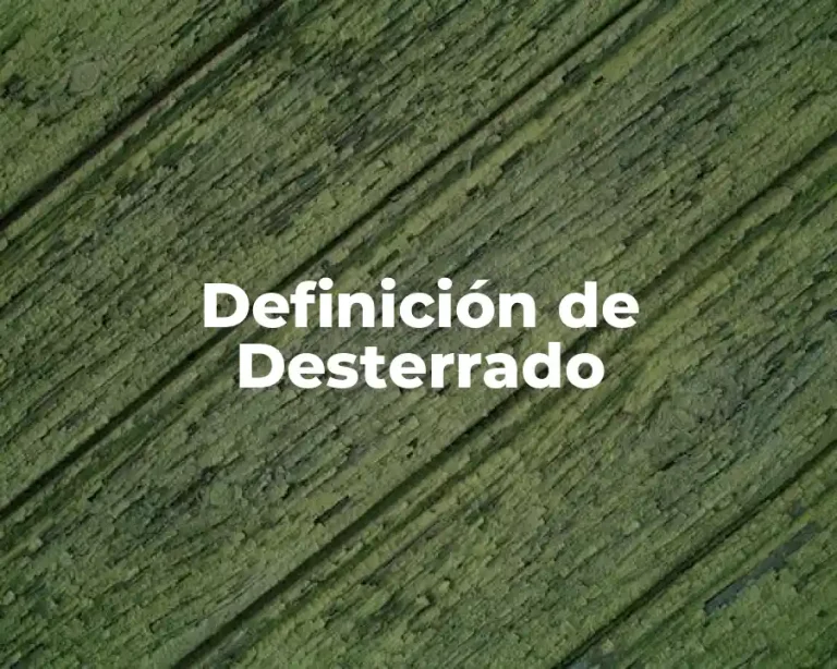Definición de Desterrado