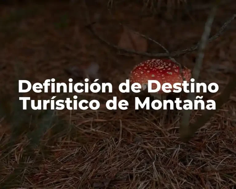 Definición de Destino Turístico de Montaña
